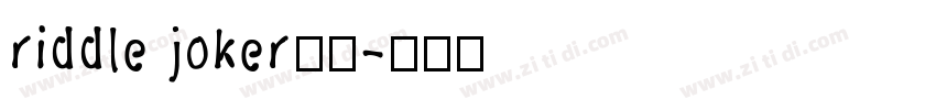 riddle joker字体字体转换